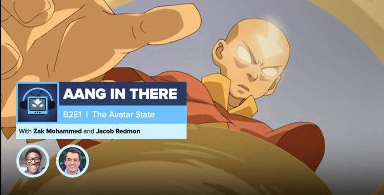 AANG IN THERE: Book 2 Episode 1 "The Avatar State"