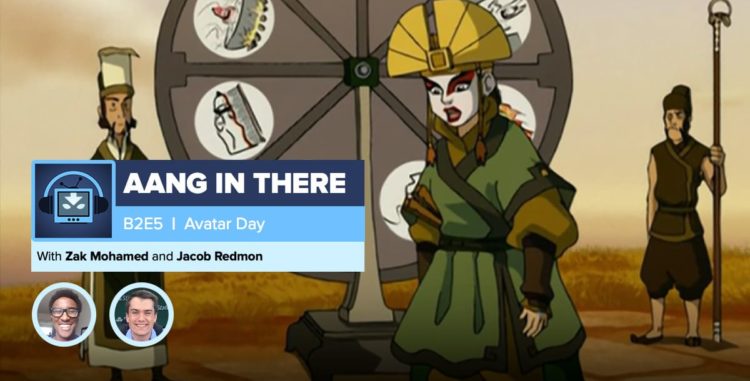 AANG IN THERE: Avatar The Last Airbender Book 2 Episode 5 "Avatar Day"