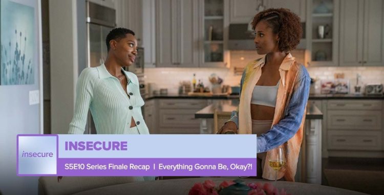 ‘Insecure’ | Season 5 Episode 10, ‘Everything Gonna Be, Okay?!’