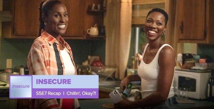 ‘Insecure’ | Season 5 Episode 7, ‘Chillin', Okay?!’